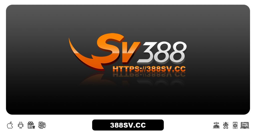 Sv388 sv388 link Nạp Đầu Nhận Thưởng 388k Ngay